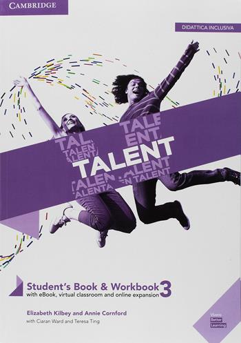 Talent. Student's book-Workbook. Per il triennio delle Scuole superiori. Vol. 3: Toolkit for invalsi and first. - Clare Kennedy, Weronika Salandyk, Audrey Cowan - Libro Cambridge 2018 | Libraccio.it