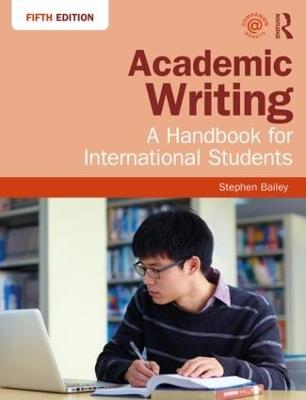 Academic Writing - Stephen Bailey - Libro Taylor & Francis Ltd | Libraccio.it