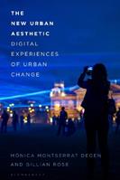 The New Urban Aesthetic - Mónica Montserrat Degen, Gillian Rose - Libro Bloomsbury Publishing PLC | Libraccio.it