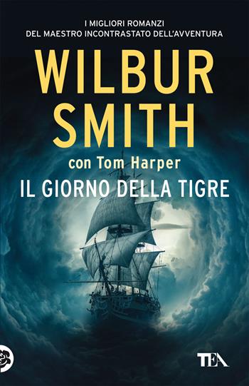 Il giorno della tigre - Wilbur Smith, Tom Harper - Libro TEA 2022, SuperTEA | Libraccio.it
