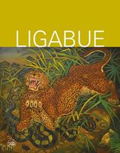 Antonio Ligabue a Roma. Ediz. illustrata