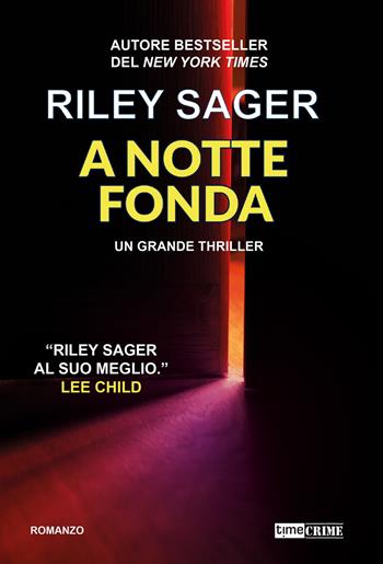 A notte fonda - Riley Sager - Libro Time Crime 2025, Narrativa | Libraccio.it