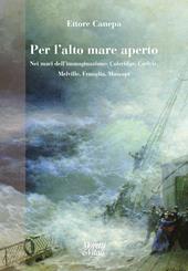 Per l'alto mare aperto. Nei mari dell’immaginazione: Coleridge, Carlyle, Melville, Fenoglio, Mussapi