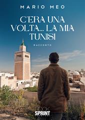 C'era una volta... La mia Tunisi