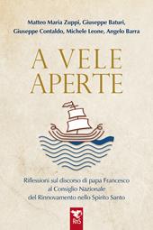 A vele aperte. Riflessioni sul discorso di papa Francesco al Consiglio Nazionale del Rinnovamento nello Spirito Santo